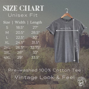 May include: Size chart for a unisex t-shirt with measurements in inches. The chart shows the width and length of the shirt in sizes S, M, L, XL, 2XL, 3XL, and 4XL. The shirt is pre-washed and made of 100% cotton. It has a vintage look and feel.