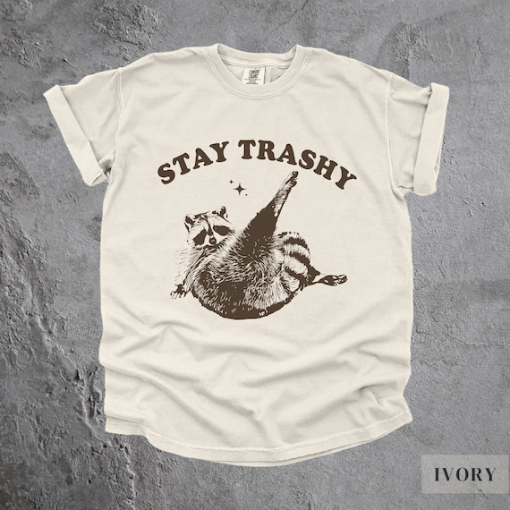 Vintage 90s Funny Racoon Shirt | Retro Y2k Boho Aesthetic, Cute Stay Trashy T Shirt, Fun Meme T-Shirts, Cottagecore, Oversized Raccoon Tee