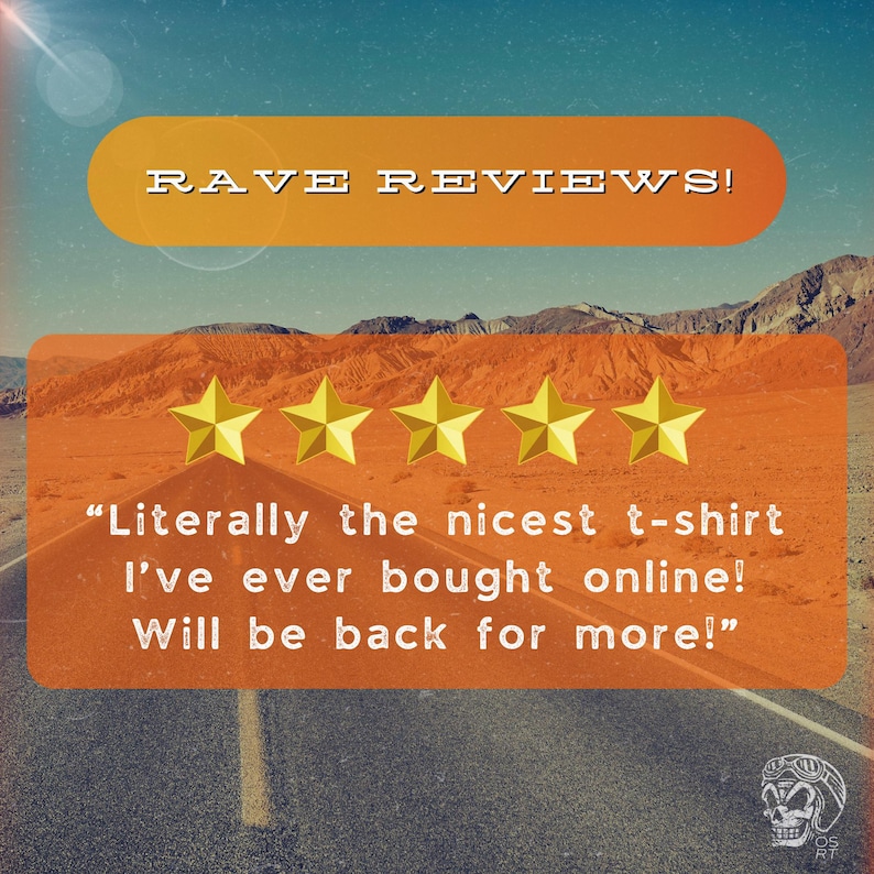 May include: A five-star review with the text "Literally the nicest t-shirt I've ever bought online! Will be back for more!"  The review is displayed on a background image of a desert road with mountains in the background.