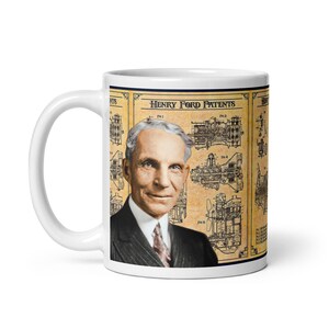 May include: White ceramic mug featuring a portrait of Henry Ford and patent diagrams. The mug has the text "Henry Ford Patents" in a vintage style. The design includes sepia-toned illustrations of engine components.