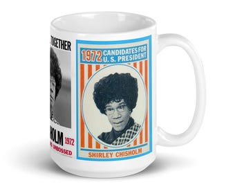 Shirley Chisolm for President mug
