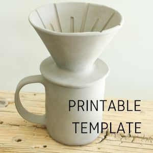 Coffee Pour Over Set Printable Pottery Template | diy | slab building tutorial | instructions | pattern | Drip Coffee | Mug | Coffee Dripper