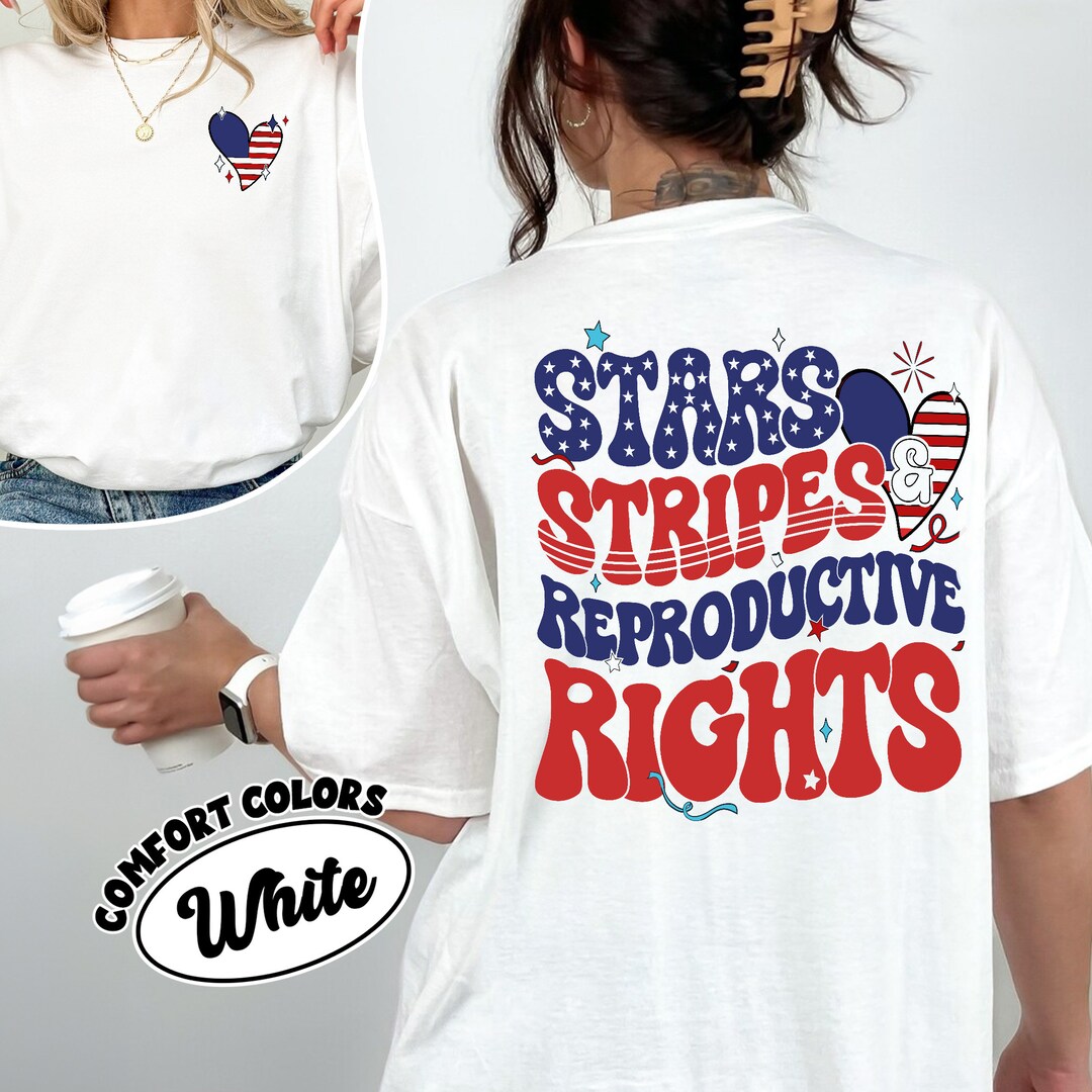 Reproductive Rights Colors Stars Stripes and Reproductive Rights Comfort Colors Shirt, Red White ...