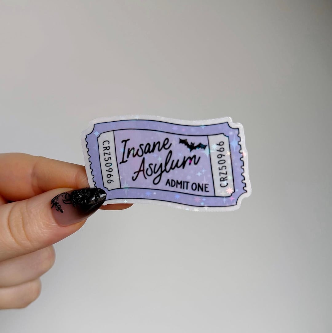 Insane Asylum Admit One Sticker | Funny Holographic Vinyl Sticker - Etsy