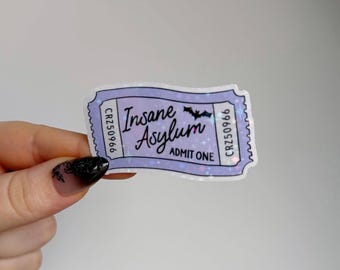Insane Asylum Admit One Sticker | Funny Holographic Vinyl Sticker