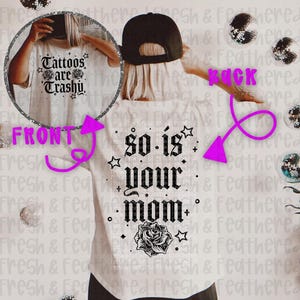 Los tatuajes son basura, tu mamá también, png, archivo digital, png de moda, descarga digital, tendencia png