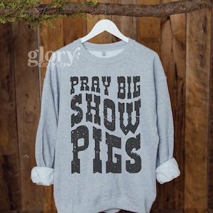 Rustic Pig Unisex Sweatshirt Vintage Stock Show Pig Shirt Show Swine Gift Livestock Pullover Pig Show Mom Crewneck Sweater Livestock Apparel