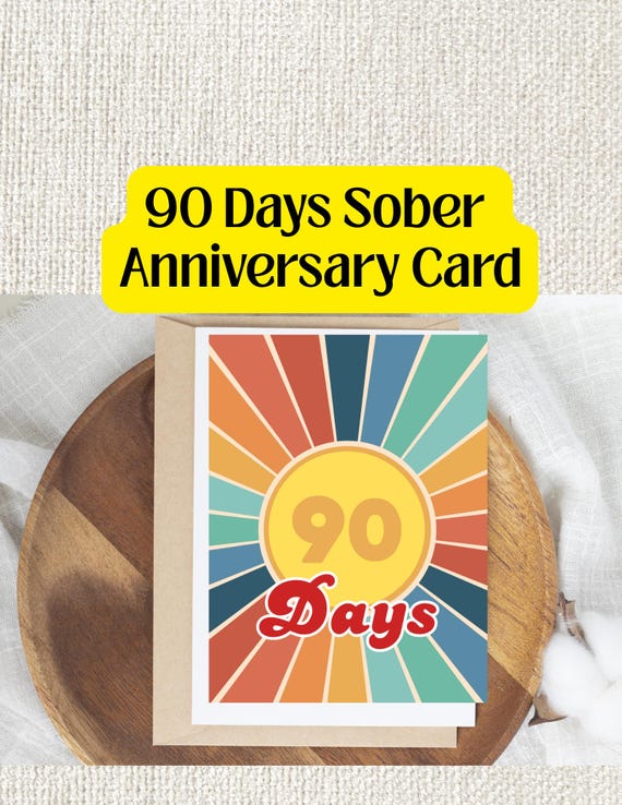 Celebrate 90 Days Sober With This Printable Milestone Card