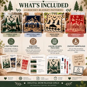 May include: A digital download set featuring 4 crochet blanket patterns: Forest Deer, Mountain Cabin, Moon Deer, and Christmas. Includes PDF patterns, written instructions, and color charts. The text reads: WHAT'S INCLUDED, 4 CROCHET BLANKET PATTERNS.
