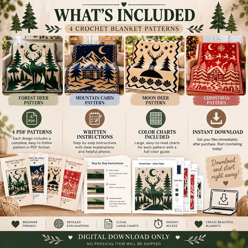 May include: A digital download set featuring 4 crochet blanket patterns: Forest Deer, Mountain Cabin, Moon Deer, and Christmas. Includes PDF patterns, written instructions, and color charts. The text reads: WHAT'S INCLUDED, 4 CROCHET BLANKET PATTERNS.