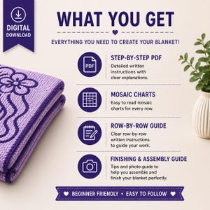 May include: A digital download graphic with the text "WHAT YOU GET" and "EVERYTHING YOU NEED TO CREATE YOUR BLANKET!". Includes instructions, charts, and guides for creating a blanket. The image also shows a folded purple blanket.