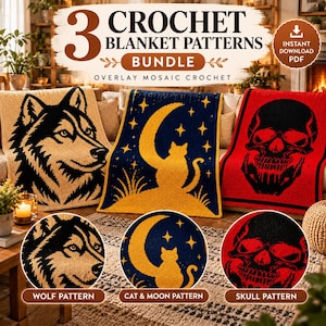 May include: A bundle of 3 crochet blanket patterns featuring a wolf, a cat with a moon and stars, and a skull. The text reads 3 CROCHET BLANKET PATTERNS BUNDLE OVERLAY MOSAIC CROCHET, INSTANT DOWNLOAD PDF, WOLF PATTERN, CAT & MOON PATTERN, SKULL PATTERN.