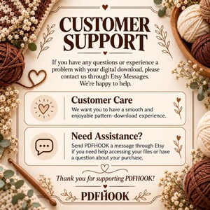 May include: A customer support information card with brown text on a cream background, featuring yarn balls, crochet hooks, and dried flowers. The text includes instructions for contacting PDFHOOK via Etsy Messages for digital download assistance.