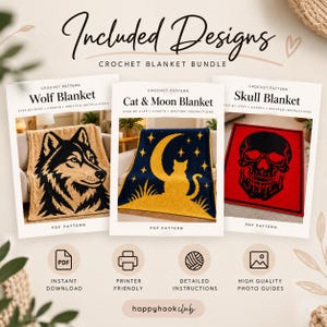 May include: A crochet blanket bundle featuring three PDF patterns titled Included Designs: Wolf Blanket, Cat & Moon Blanket, and Skull Blanket. Each pattern includes step-by-step instructions, charts, and photo guides for instant download.