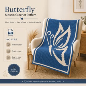 May include: A blue and white mosaic crochet pattern for a butterfly blanket. The blanket is draped over a white armchair. The pattern includes a written pattern, graph/chart, and step-by-step instructions. The text reads "Butterfly Mosaic Crochet Pattern".
