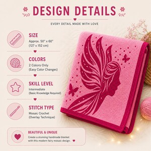 May include: A folded pink and magenta mosaic crochet blanket. The blanket features a fairy design and butterfly accents. The text on the image reads "DESIGN DETAILS" and "SIZE Approx. 50" x 60" (127 x 152 cm)".