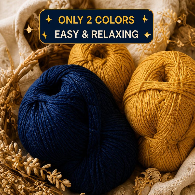 May include: Three balls of yarn in navy blue and mustard yellow are displayed on a cream-colored surface. The image includes text that reads "ONLY 2 COLORS" and "EASY & RELAXING". Dried wheat stalks and a lace fabric are also visible.