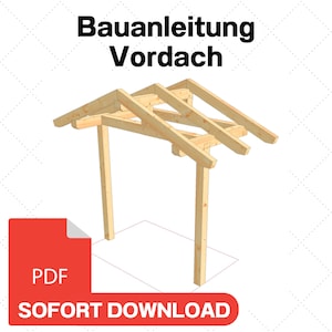 Könnte beinhalten: Eine 3D-Illustration einer Holz-Dachkonstruktion für einen Carport oder eine Veranda. Die Illustration zeigt die Dachkonstruktion und zwei Holzpfosten. Der Text "Bauanleitung Vordach" befindet sich oben im Bild. Der Text "PDF SOFORT DOWNLOAD" befindet sich unten im Bild.