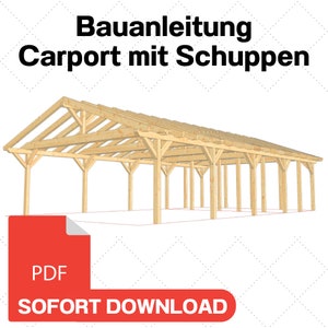 Pode incluir: Uma ilustração 3D de um carport de madeira com um anexo de armazenamento. A imagem é rotulada como "Bauanleitung Carport mit Schuppen" e "PDF SOFORT DOWNLOAD".