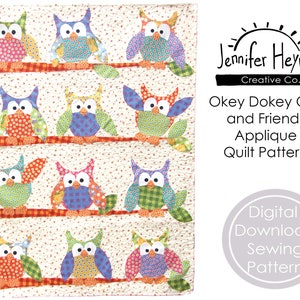 May include: A digital download sewing pattern for an applique quilt featuring colourful owls with different patterns. The pattern is titled "Okey Dokey Owl and Friends Applique Quilt Pattern" and is by Jennifer Heynen Creative Co.