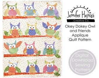 May include: A digital download sewing pattern for an applique quilt featuring colorful owls with different patterns. The pattern is titled "Okey Dokey Owl and Friends Applique Quilt Pattern" and is by Jennifer Heynen Creative Co.