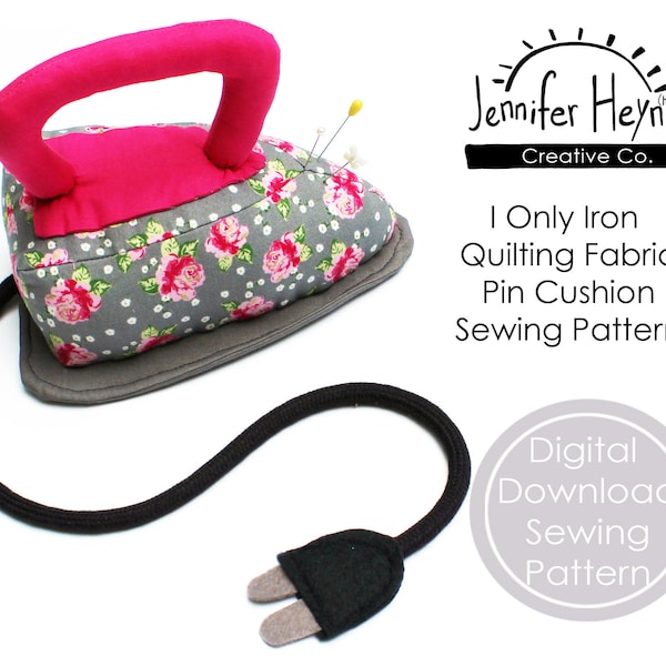 I Only Iron Quilting Fabric Pin Cushion Sewing Pattern