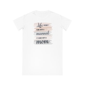 T-Shirt Dress gift for mom, make your mother happy image 2