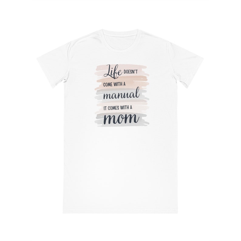 T-Shirt Dress gift for mom, make your mother happy image 2