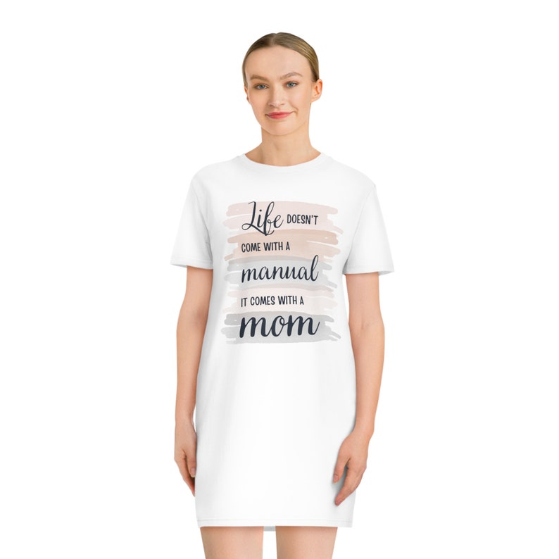 T-Shirt Dress gift for mom, make your mother happy image 1