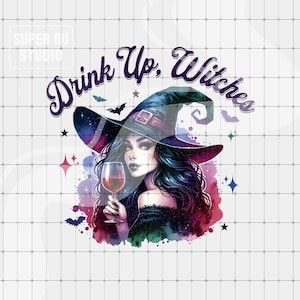 Drink Up Witches PNG, Witch png, Halloween Wine Lover png, Trendy Funny Clip Art, Spooky Sublimation png, Wine png, Funny Halloween png