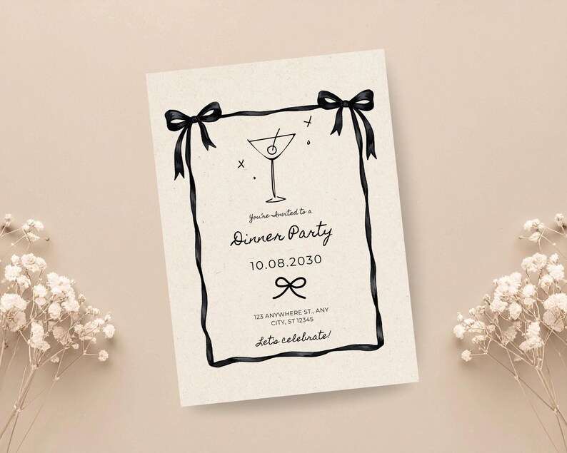 May include: A cream-colored invitation card with a black ribbon border and bow accents. The card features a martini glass illustration and the text "You're invited to a Dinner Party" with a date and address. The words "Let's celebrate!" are at the bottom.