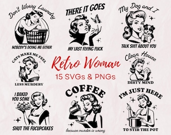 Retro Woman SVG PNG Bundle, Vintage Woman Svg, Funny Retro Housewife Svg, Sassy 1950s Housewife Svg, Cricut, Retro Woman png, Funny png