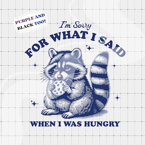 Przepraszam za to, co powiedziałem, gdy byłem głodny PNG, Retro Meme png, Trendy Clipart, Szop png, Vintage Sarcastic png, Zabawny Clipart Szop