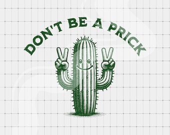 No seas un pinchazo PNG, sublimación gráfica retro imprimible, diseño de vaina de camiseta, imágenes prediseñadas de moda, divertida camiseta de cactus de jardinería png, lindo png