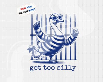 Got Too Silly PNG, Silly Goose png, Retro Meme png, Design par sublimation, Clipart tendance, png drôle, Goose In Jail png, animal vintage png