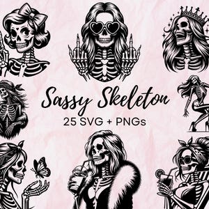 May include: A set of 25 digital SVG and PNG files featuring sassy skeleton illustrations. The skeletons are depicted in various poses, including wearing sunglasses, a crown, and a fur coat. The text "Sassy Skeleton" is displayed in a bold font.