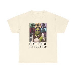 Can't Today I'm Swamped Shrek Shirt, Funny Shrek Face Sweatshirt, Ironic and Sassy Shrek Gift, Shrek Eras Tour