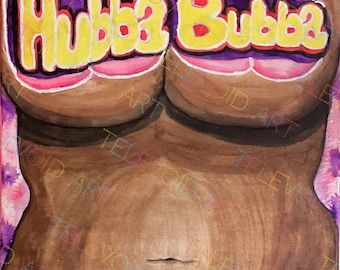 Hubba Bubba 2 - Fine Art Giclee Print, 11x14” inch, Unframed