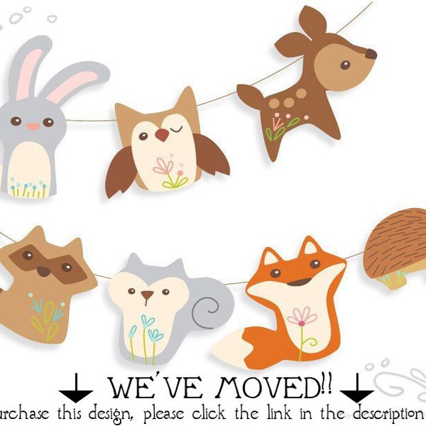 Don't purchase this item! :) We've MOVED! Please follow the link below to purchase. Printable Woodland Animals Banner