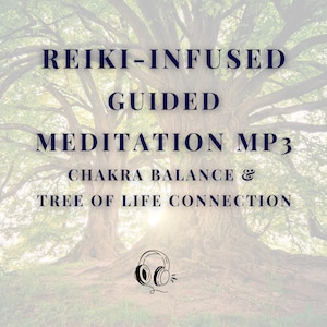May include: Image features text: "REIKI-INFUSED GUIDED MEDITATION MP3, CHAKRA BALANCE & TREE OF LIFE CONNECTION." The background is a blurred image of a large tree. A pair of headphones is at the bottom of the image.