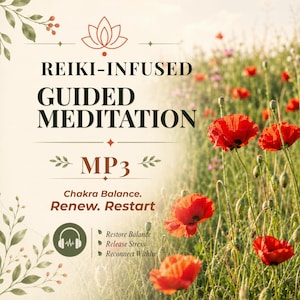May include: A digital product advertisement for a Reiki-infused guided meditation MP3. The image features text on a cream background with a floral design and red poppies. The text includes "Chakra Balance. Renew. Restart."