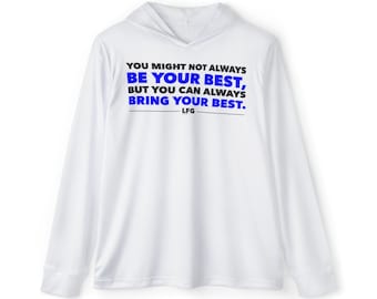 You Might Always Be The Best, But You Can Always Bring Your Best.-LFG-Men's Sports Warmup Hoodie (AOP)