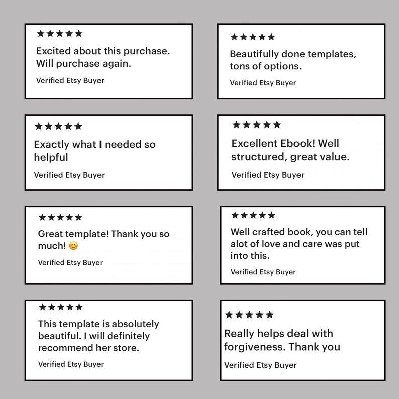 May include: Eight positive reviews for an Etsy shop. The reviews are all five stars and include text praising the products and the seller. The text includes phrases like "beautifully done templates", "exactly what I needed", "great template", "well crafted book", "absolutely beautiful", and "really helps deal with forgiveness".