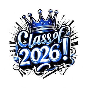 Könnte beinhalten: Grafikdesign mit dem Text "Class of 2026!" in Weiß und Blau, gekrönt von einer blauen Krone. Das Design beinhaltet einen Diamanten und schwarz-weiße Akzente, ideal für Absolventen.