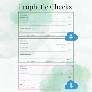 May include: Three blank checks with a green and blue watercolor background. The checks are from Prophetic National Bank and have the name Child of God and the address 123 Blessed Way, Heavenly, PL 12345 printed on them. The checks have a memo line, a line for the payee, a line for the amount, and a line for the date.