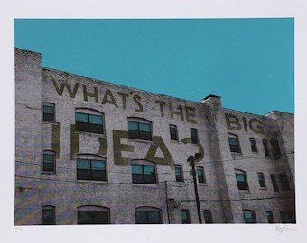 What's The Big Idea - Ghost Sign Screenprint