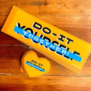 Do It (Yourself) Together- Bumper Sticker or Heart Sticker