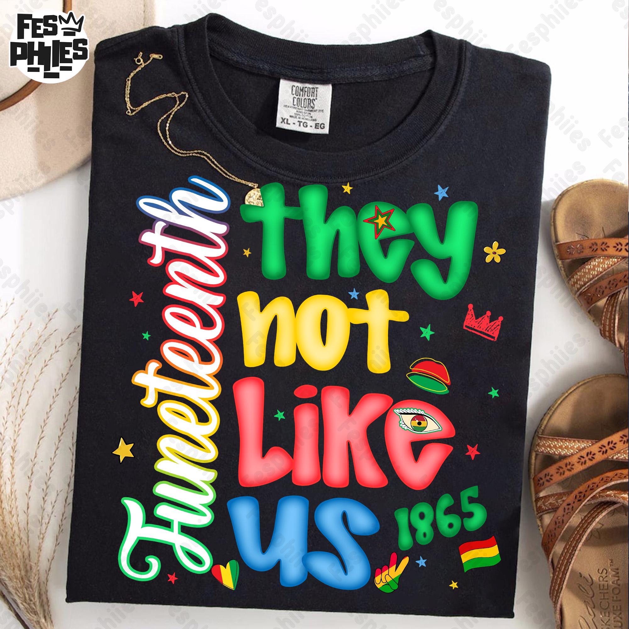 They Not Like Us Png, Juneteenth Png, African American Png, Juneteenth Shirt Png, Juneteenth 1865 Png, Afro Juneteenth Png, Freeish 1865 Png
