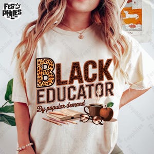 Black Educator By Popular Demand Png, Black Teacher Shirt Design Png, Teacher&#39;s Day Png,1865 Vibes Png, Black History Png, Juneteenth Png