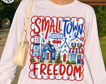 Libertad en un pequeño pueblo de EE. UU. PNG, patriótico americano PNG, diseño de camiseta del 4 de julio, Día de los Caídos PNG, estrellas de EE. UU. para sublimación de verano PNG